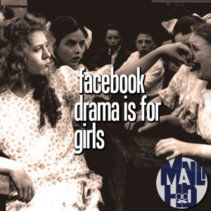 facebookdramaisforgirls