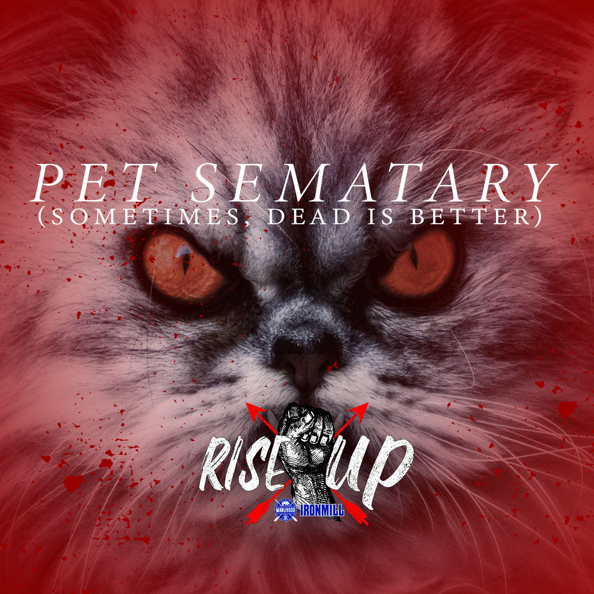 Pet Sematary - Rise X Up - Josh Hatcher
