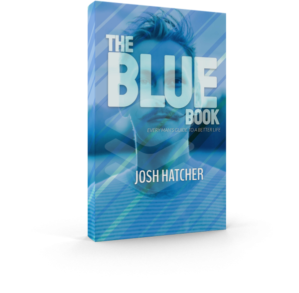 The BLUE Book: Every Man's Guide to a Better Life - EBOOK