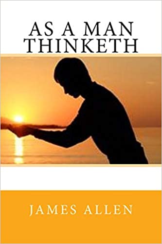As a Man Thinketh by James Allen, Best Books for Men