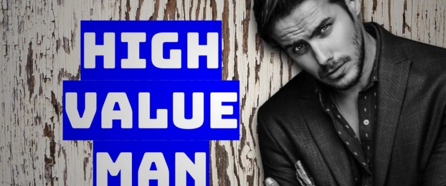 how to be a high value man