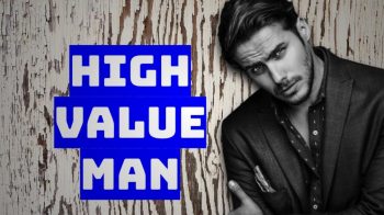 how to be a high value man