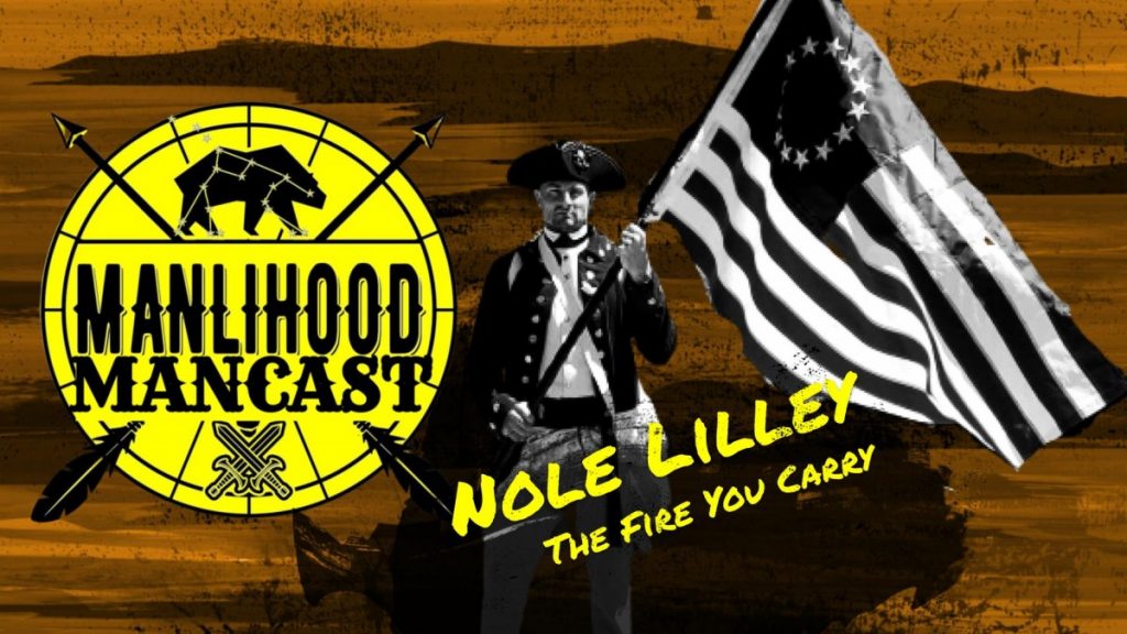 Nole Lilley : The Fire You Carry Podcast