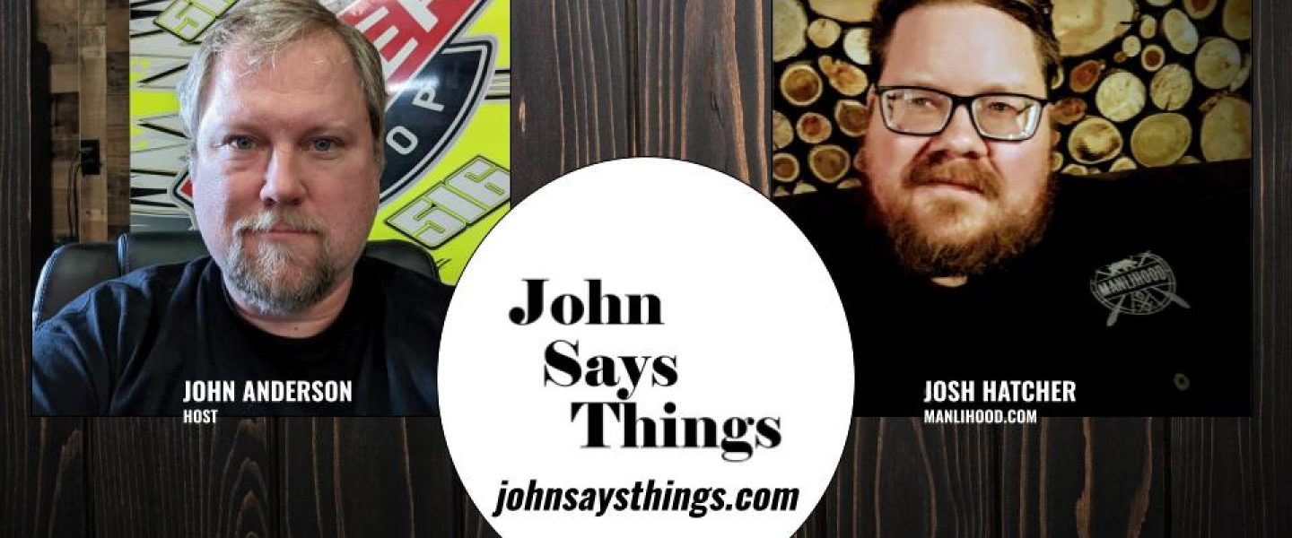 John Says Things Podcast with John Anderson