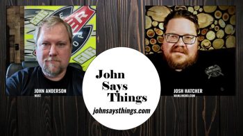 John Says Things Podcast with John Anderson