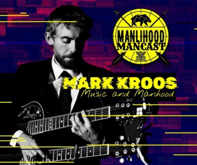 Acoustic Guitarist Mark Kroos on the Manlihood ManCast