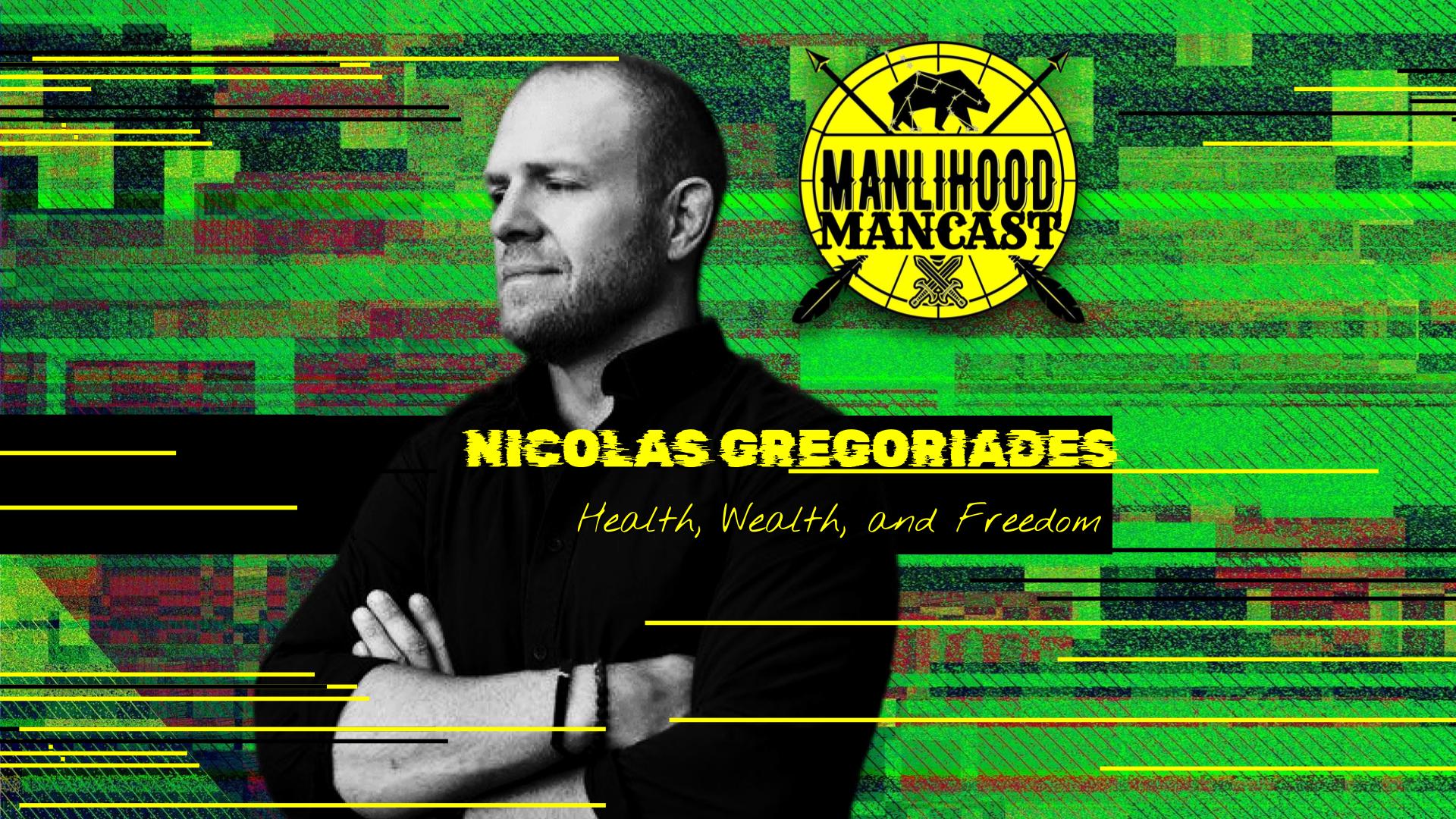 Nicolas Gregoriades Align Your Life for Health Wealth and Freedom Manlihood