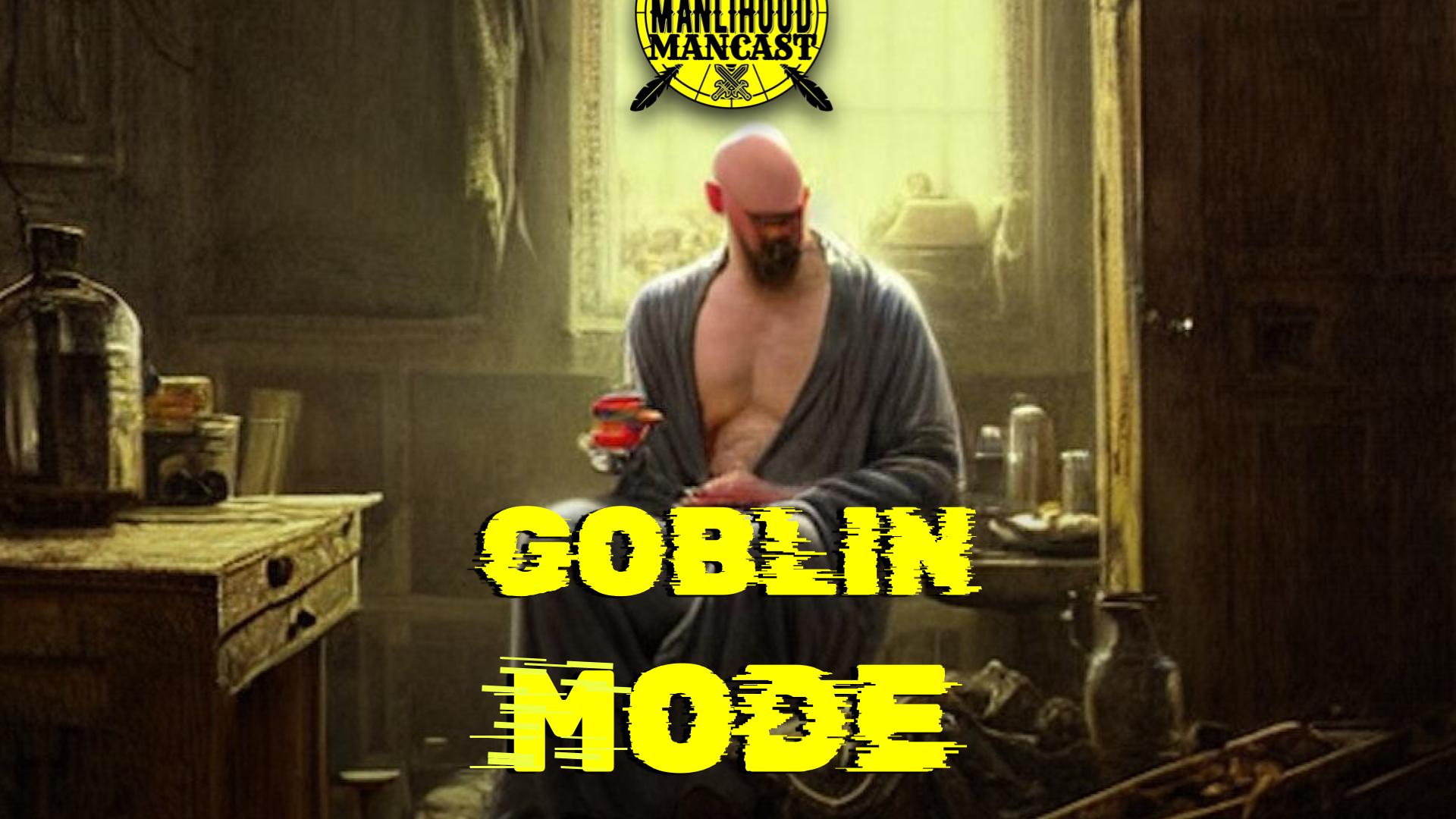 How to defeat Goblin Mode in 2023