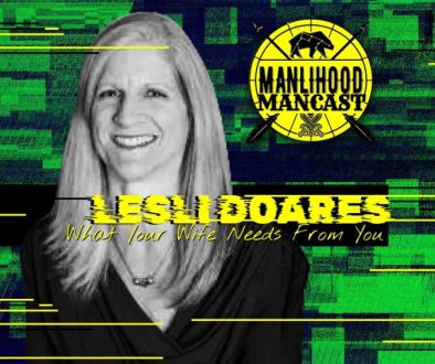 Expert Marriage and Relationship Coaching with Lesli Doares on the Manlihood ManCast - A Podcast for Men