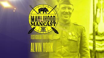 7-29 Alvin York - Testicular Fortitude