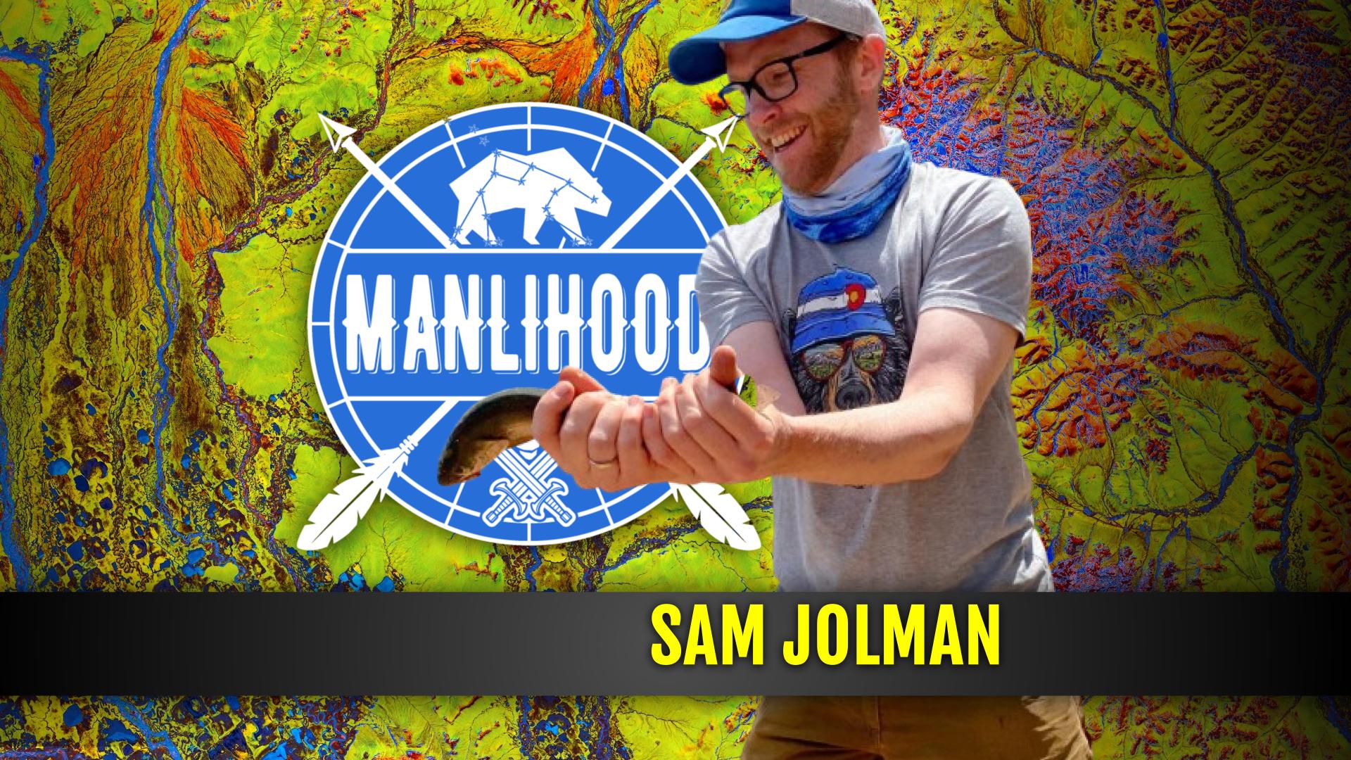 Sam Jolman: The Sex Talk You Never Got
