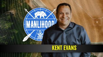 Kent Evans - Manhood Journey