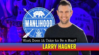 Larry Hagner fatherhood podcast for men
