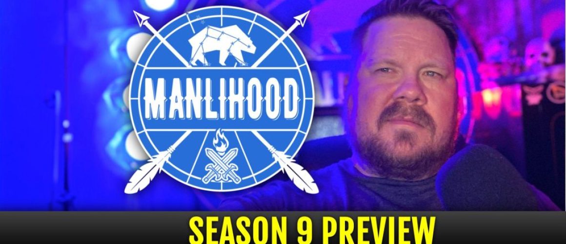 podcast for men: Manlihood Season 9