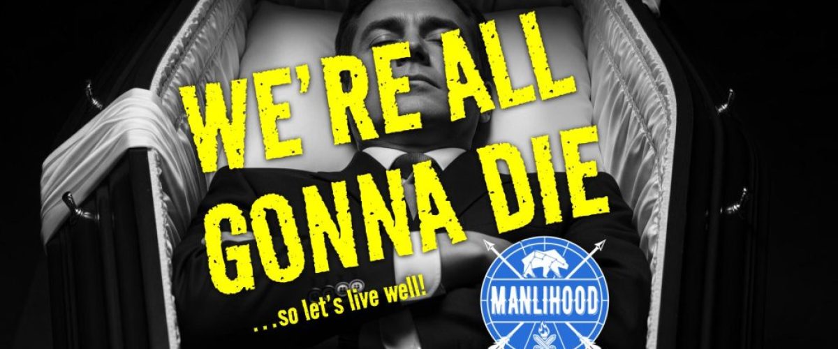 Manlihood Season 9 (18) we're all gonna die