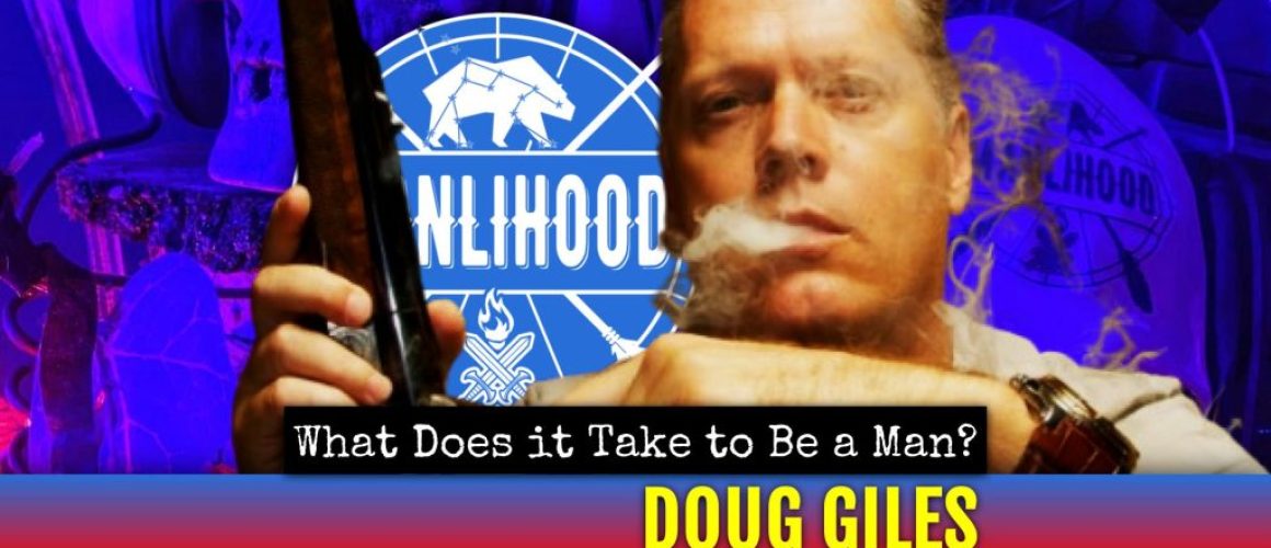 Doug Giles biblical masculinity podcast