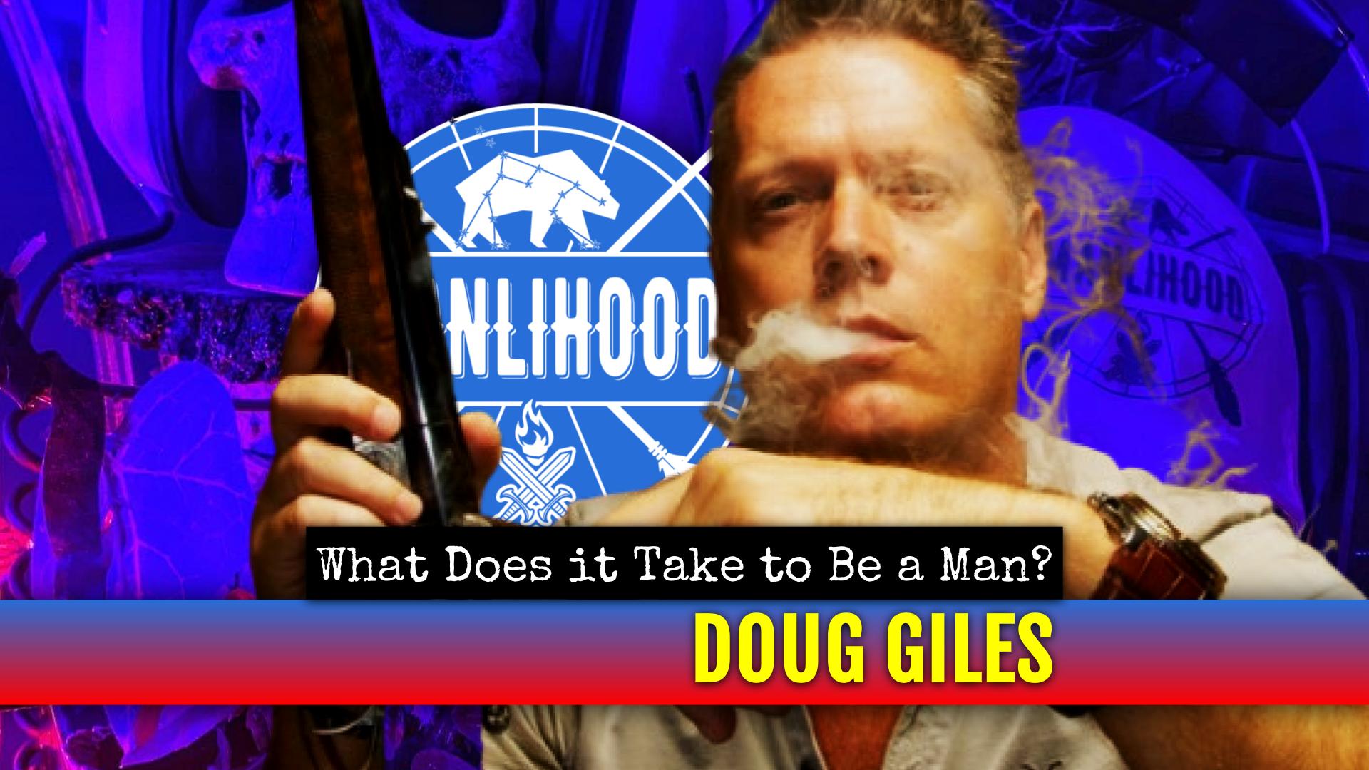 Doug Giles biblical masculinity podcast