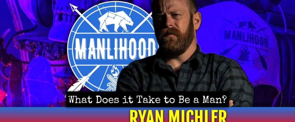 Ryan Michler podcast for men