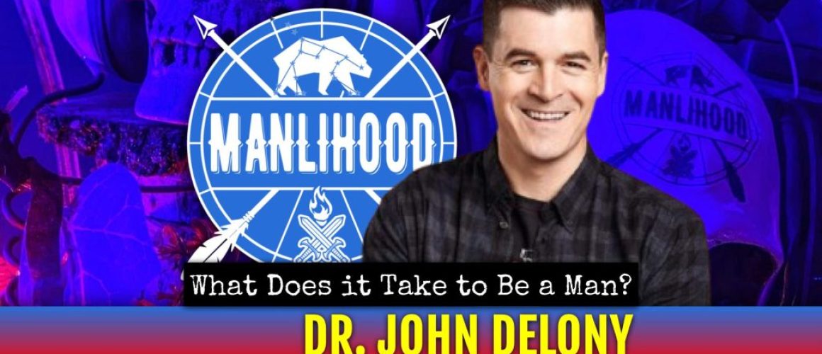 dr john delony podcast for men