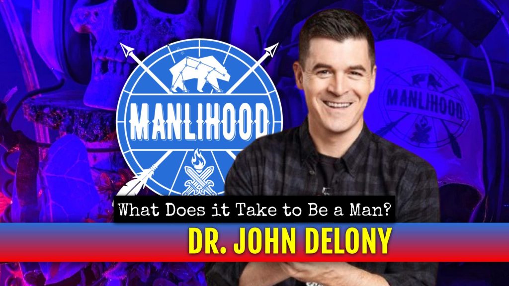 dr john delony podcast for men