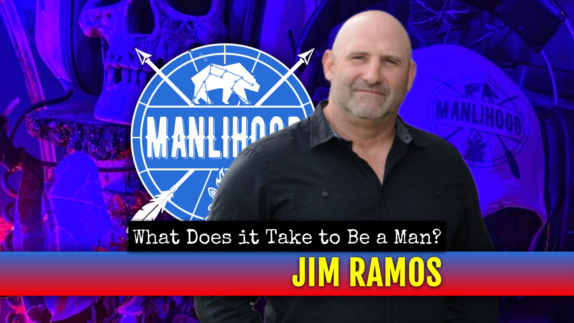 jim ramos - men in the arena - podcast for men